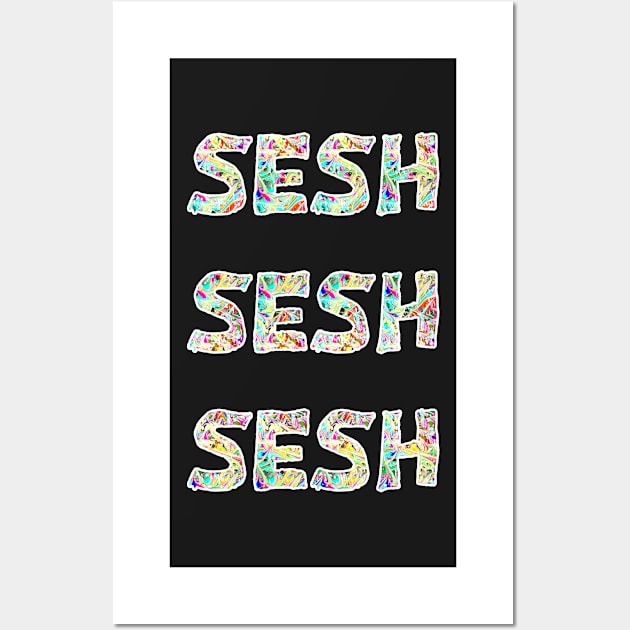 Copy of Sesh sesh sesh colour bomb festival design Wall Art by Captain-Jackson